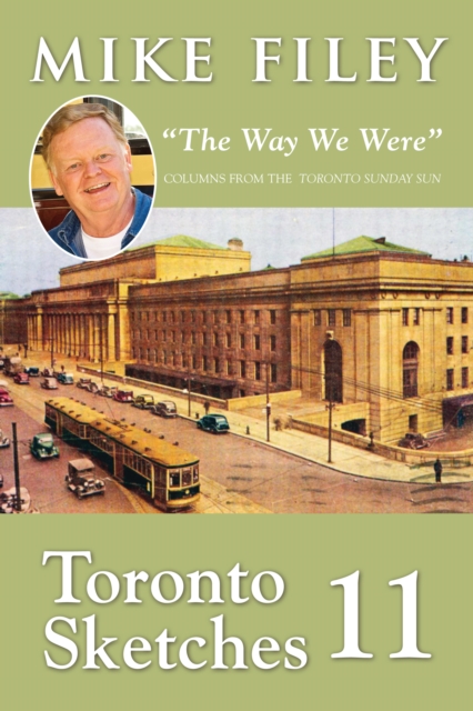 Toronto Sketches 11 : "The Way We Were", PDF eBook