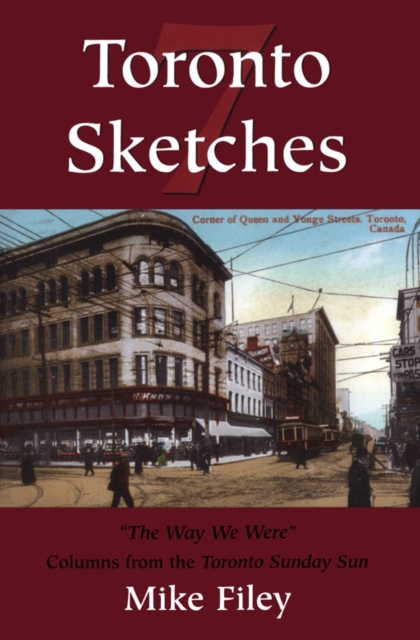 Toronto Sketches 7 : The Way We Were, EPUB eBook