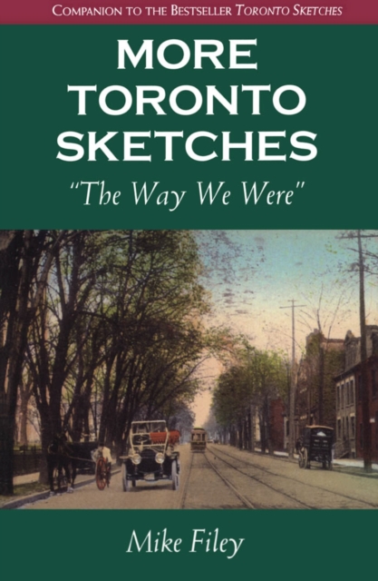 More Toronto Sketches : The Way We Were, EPUB eBook