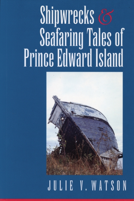 Shipwrecks and Seafaring Tales of Prince Edward Island, EPUB eBook
