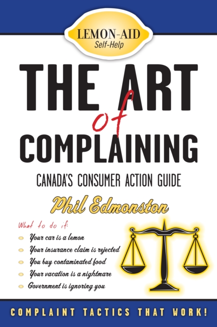 The Art of Complaining : Canada's Consumer Action Guide, PDF eBook