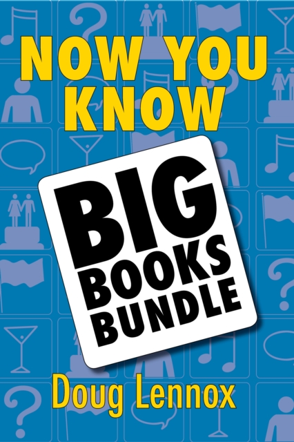 Now You Know - The Big Books Bundle : Now You Know Big Book of Answers / Now You Know Big Book of Answers 2, EPUB eBook