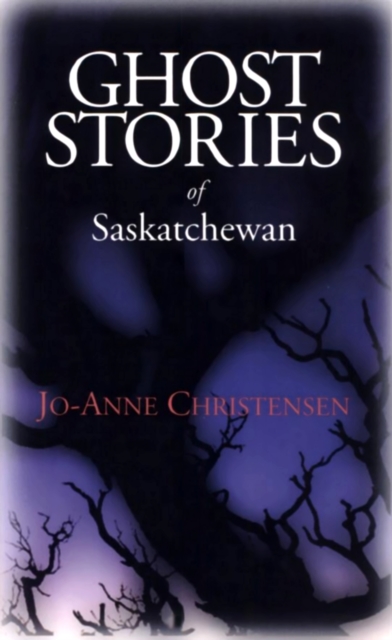 Ghost Stories of Saskatchewan, EPUB eBook