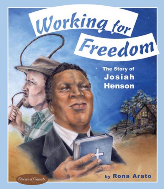Working for Freedom : The Story of Josiah Henson, EPUB eBook