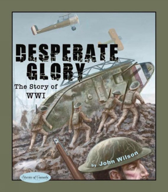 Desperate Glory : The Story of WWI, EPUB eBook