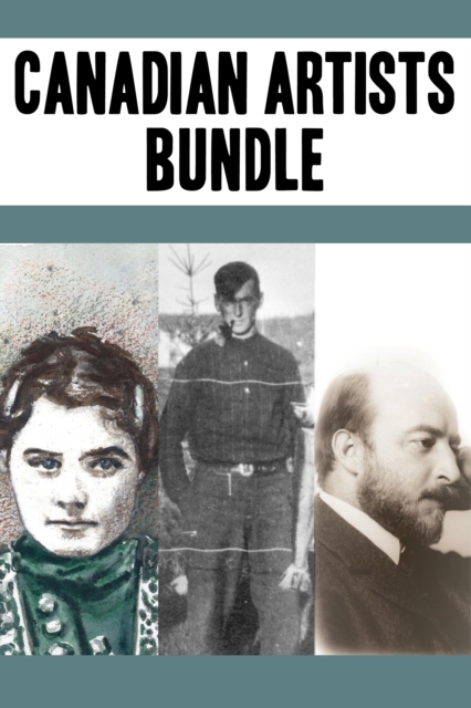 Canadian Artists Bundle : Emily Carr / Tom Thomson / James Wilson Morrice, EPUB eBook