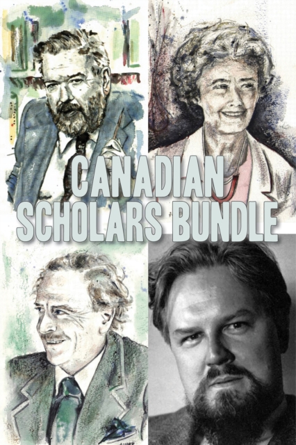 Canadian Scholars Bundle : Lucille Teasdale / Robertson Davies / George Grant / Marshall McLuhan, EPUB eBook