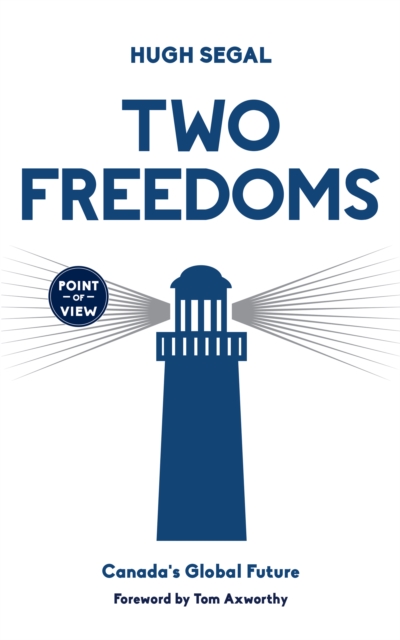 Two Freedoms : Canada's Global Future, PDF eBook
