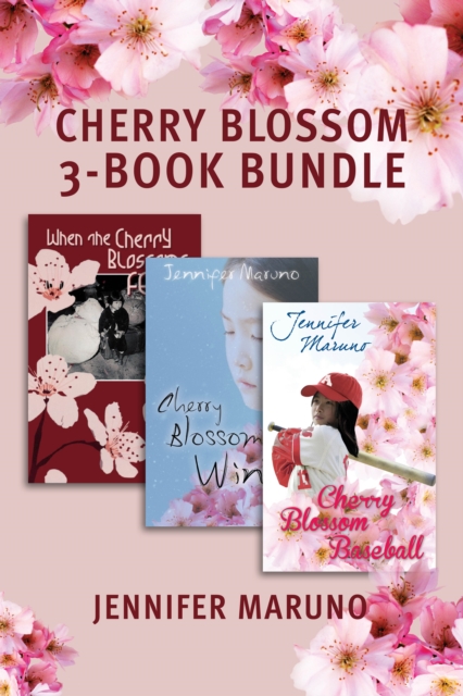 The Cherry Blossom 3-Book Bundle : When the Cherry Blossoms Fell / Cherry Blossom Winter / Cherry Blossom Baseball, EPUB eBook