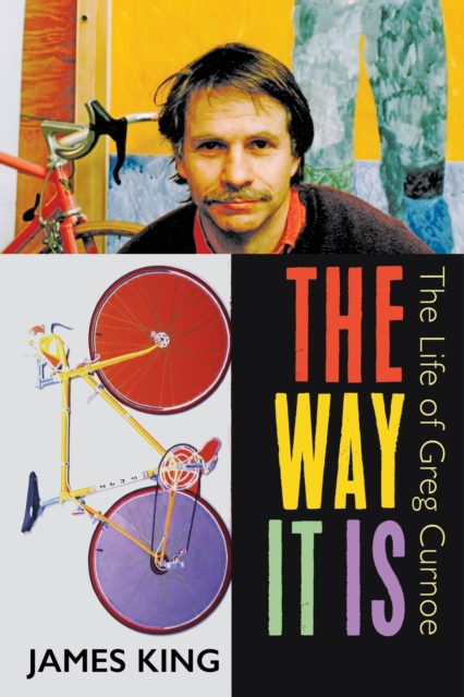 The Way It Is : The Life of Greg Curnoe, EPUB eBook