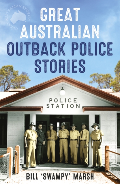 Great Australian Outback Police Stories, EPUB eBook