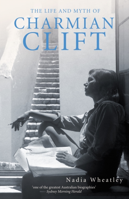 The Life and Myth of Charmian Clift, EPUB eBook