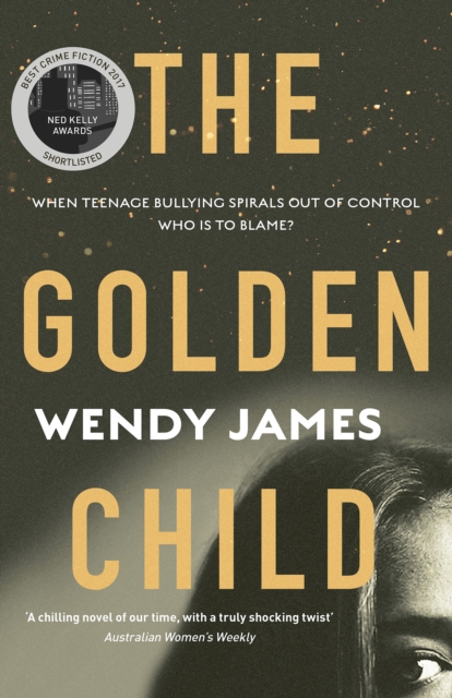 The Golden Child : When online bullying spirals out of control who is to blame?, EPUB eBook