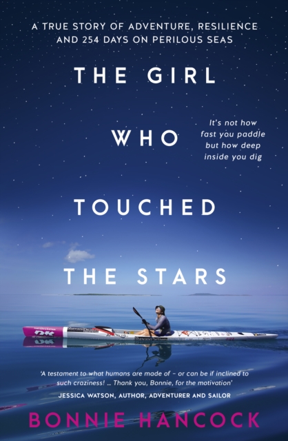 The Girl Who Touched The Stars : One woman's inspiring true story of adventure, resilience and love, for readers of SHOWING UP and TRUE SPIRIT, EPUB eBook