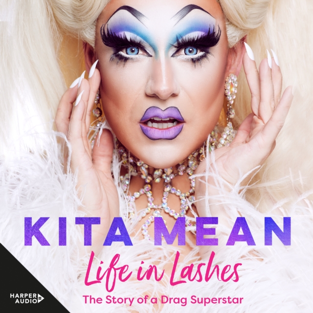 Life in Lashes : The Story of a Drag Superstar, eAudiobook MP3 eaudioBook