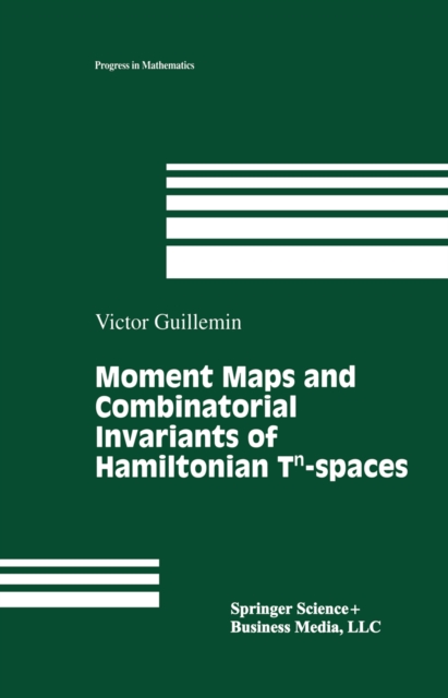 Moment Maps and Combinatorial Invariants of Hamiltonian Tn-spaces, PDF eBook