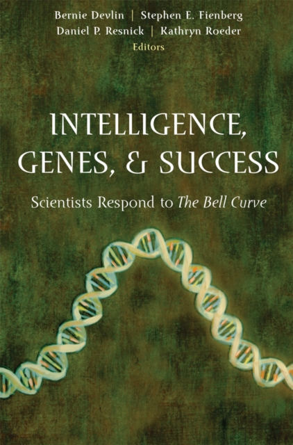 Intelligence, Genes, and Success : Scientists Respond to The Bell Curve, PDF eBook