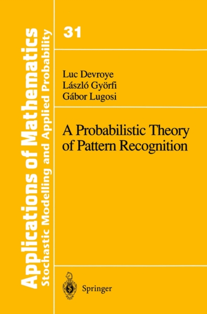 A Probabilistic Theory of Pattern Recognition, PDF eBook