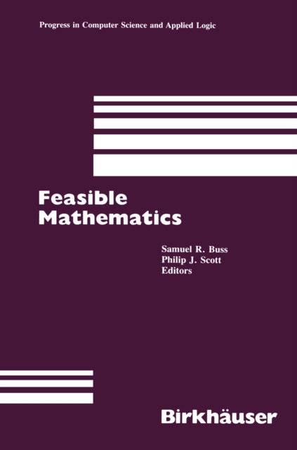Feasible Mathematics : A Mathematical Sciences Institute Workshop, Ithaca, New York, June 1989, PDF eBook