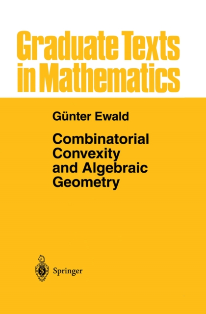 Combinatorial Convexity and Algebraic Geometry, PDF eBook
