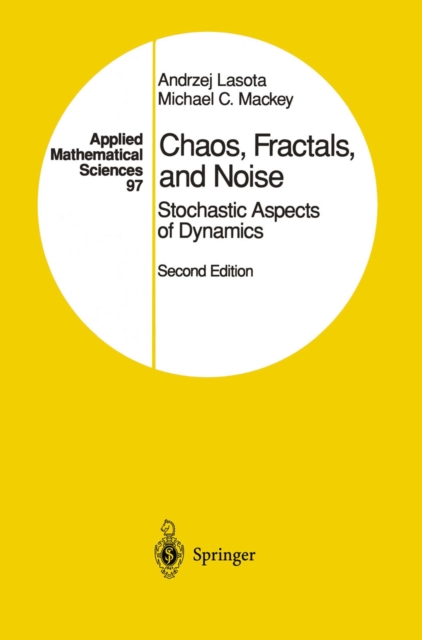 Chaos, Fractals, and Noise : Stochastic Aspects of Dynamics, PDF eBook