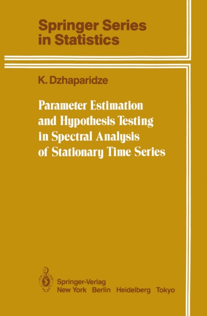 Parameter Estimation and Hypothesis Testing in Spectral Analysis of Stationary Time Series, PDF eBook