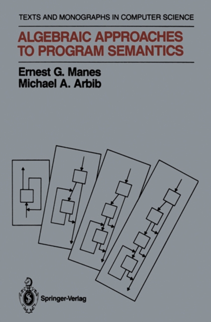 Algebraic Approaches to Program Semantics, PDF eBook
