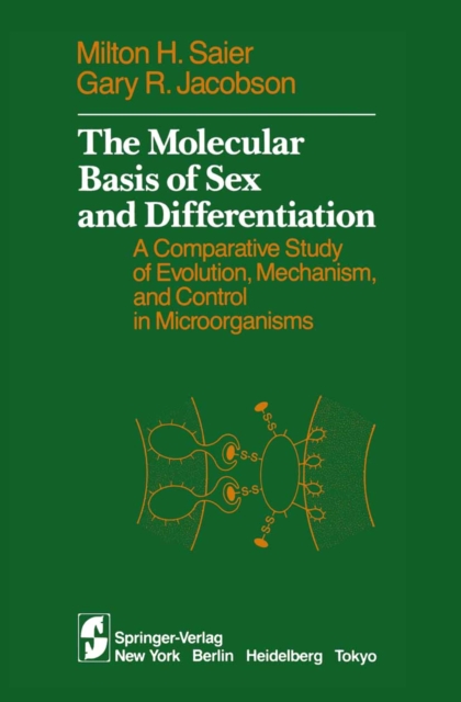 The Molecular Basis of Sex and Differentiation : A Comparative Study of Evolution, Mechanism and Control in Microorganisms, PDF eBook