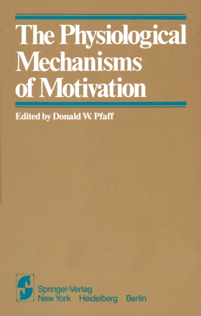 The Physiological Mechanisms of Motivation, PDF eBook