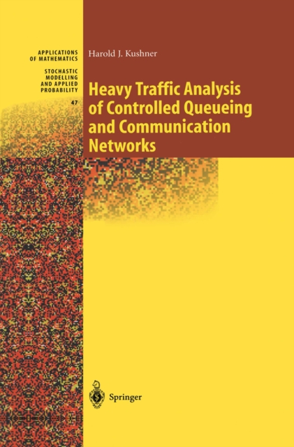 Heavy Traffic Analysis of Controlled Queueing and Communication Networks, PDF eBook