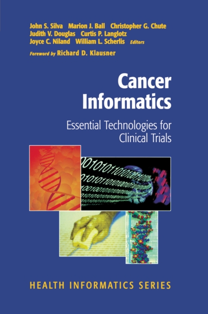 Cancer Informatics : Essential Technologies for Clinical Trials, PDF eBook