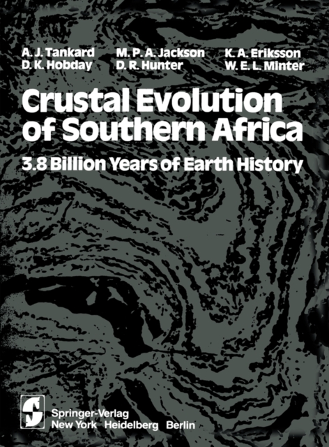 Crustal Evolution of Southern Africa : 3.8 Billion Years of Earth History, PDF eBook