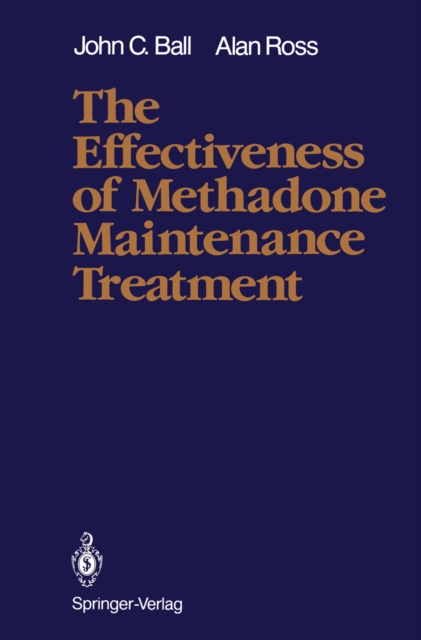 The Effectiveness of Methadone Maintenance Treatment : Patients, Programs, Services, and Outcome, PDF eBook