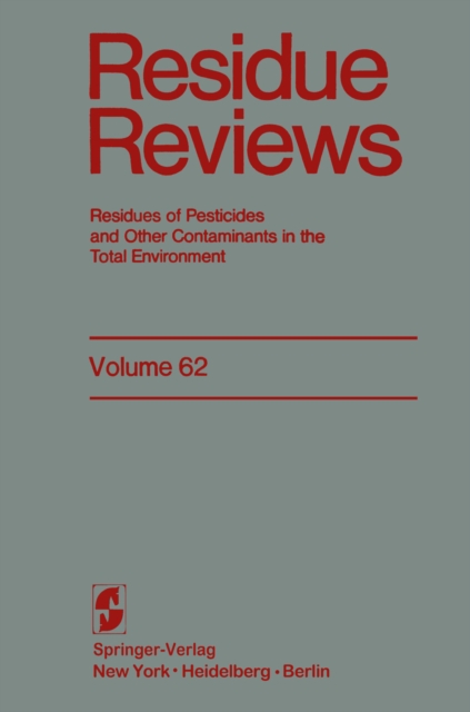 Residue Reviews : Residues of Pesticides and Other Contaminants in the Total Environment, PDF eBook