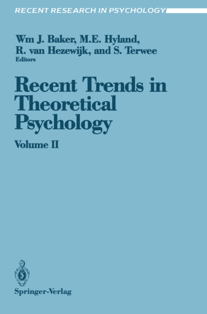 Recent Trends in Theoretical Psychology : Proceedings of the Third Biennial Conference of the International Society for Theoretical Psychology April 17-21, 1989, PDF eBook