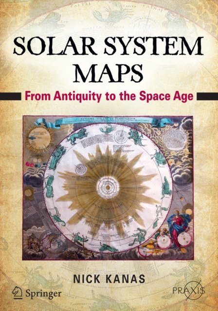 Solar System Maps : From Antiquity to the Space Age, PDF eBook