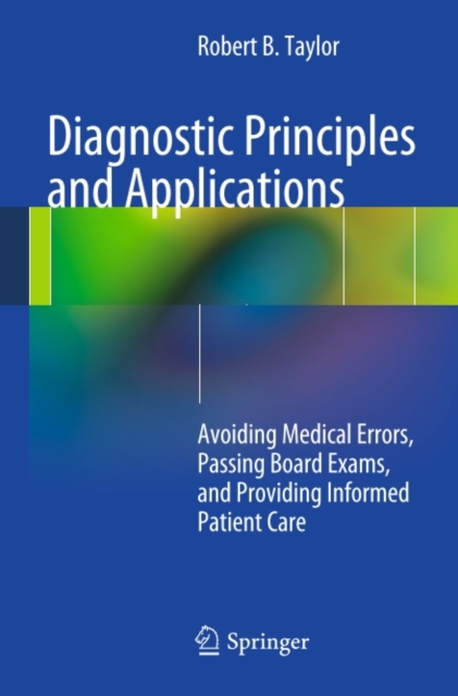 Diagnostic Principles and Applications : Avoiding Medical Errors, Passing Board Exams, and Providing Informed Patient Care, PDF eBook