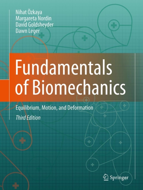 Fundamentals of Biomechanics : Equilibrium, Motion, and Deformation, PDF eBook