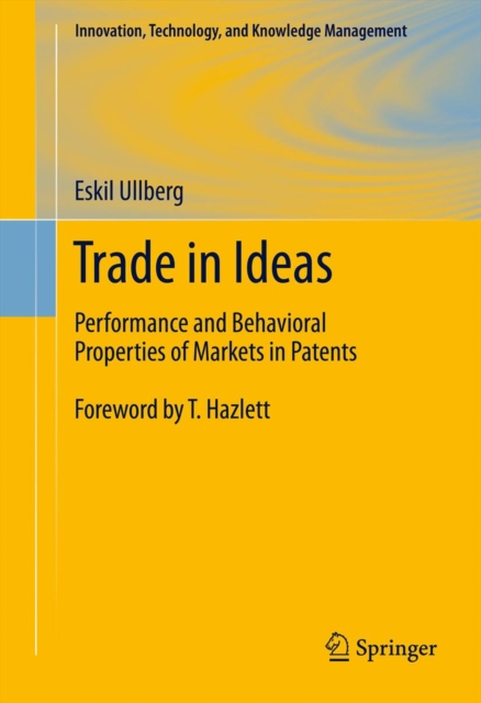Trade in Ideas : Performance and Behavioral Properties of Markets in Patents, PDF eBook