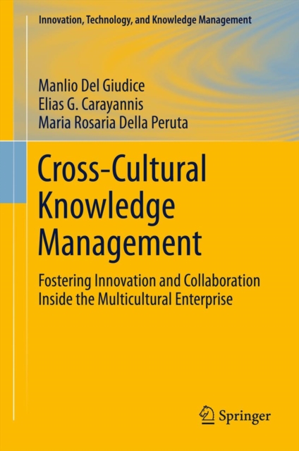 Cross-Cultural Knowledge Management : Fostering Innovation and Collaboration Inside the Multicultural Enterprise, PDF eBook