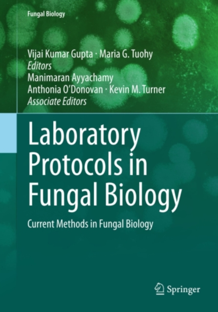 Laboratory Protocols in Fungal Biology : Current Methods in Fungal Biology, PDF eBook