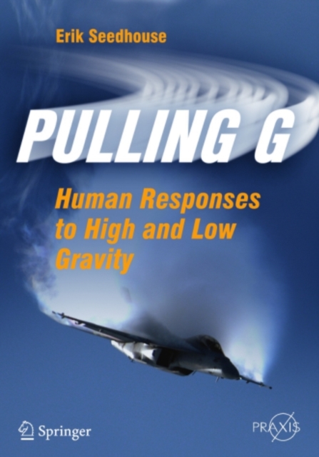 Pulling G : Human Responses to High and Low Gravity, PDF eBook