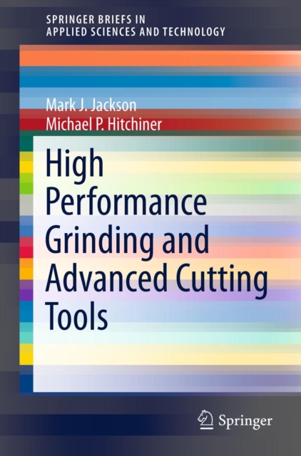 High Performance Grinding and Advanced Cutting Tools, PDF eBook