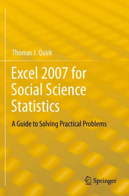 Excel 2007 for Social Science Statistics : A Guide to Solving Practical Problems, PDF eBook