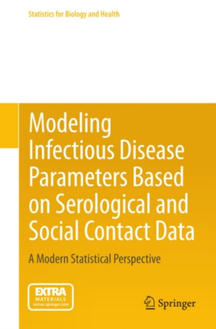 Modeling Infectious Disease Parameters Based on Serological and Social Contact Data : A Modern Statistical Perspective, PDF eBook