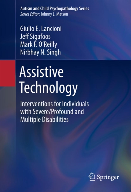 Assistive Technology : Interventions for Individuals with Severe/Profound and Multiple Disabilities, PDF eBook