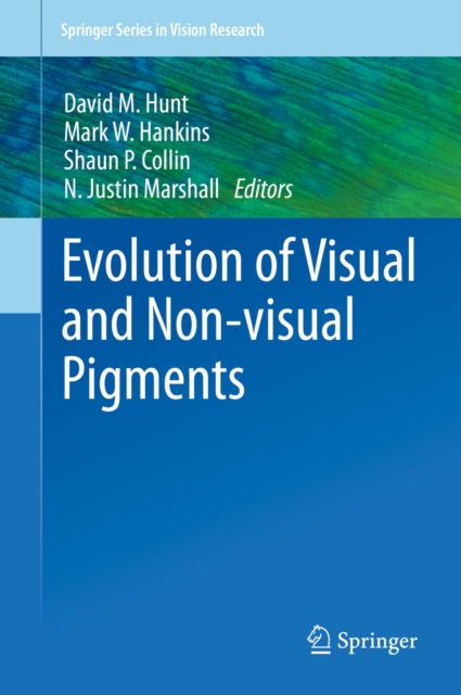 Evolution of Visual and Non-visual Pigments, PDF eBook