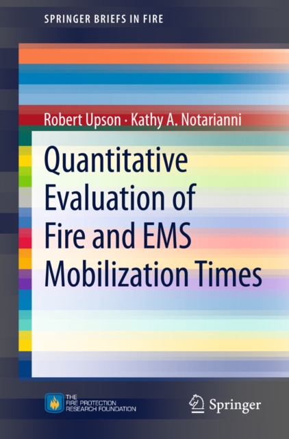 Quantitative Evaluation of Fire and EMS Mobilization Times, PDF eBook