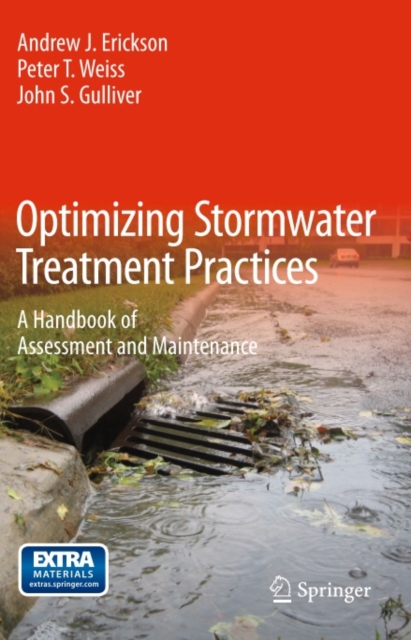 Optimizing Stormwater Treatment Practices : A Handbook of Assessment and Maintenance, PDF eBook