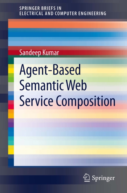 Agent-Based Semantic Web Service Composition, PDF eBook